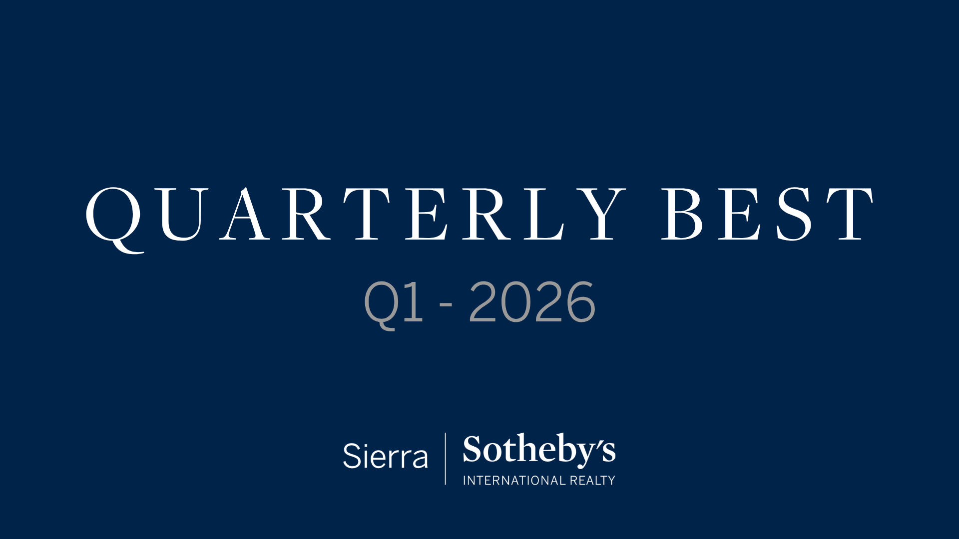 2026 Q1 Quarterly Best | Sierra Sotheby’s International Realty